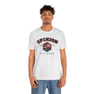 Opinion Unisex Jersey Short Sleeve Tee