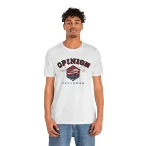 Opinion Unisex Jersey Short Sleeve Tee