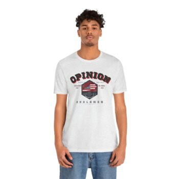 Opinion Unisex Jersey Short Sleeve Tee