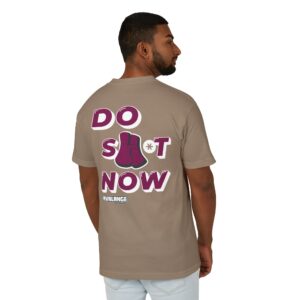 Do Sh*t Now Tee, Motivational T-Shirt for Daily Inspiration, Unisex Heavyweight Cotton Shirt, Relaxed Fit, Perfect Gift for Friends